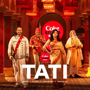 Tati | Coke Studio Bangla - Arnob, Oli Boy & Md. Gonjer Ali (Ft. Jaya Ahsan)