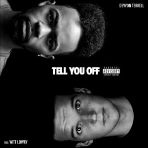 Tell You Off - Devvon Terrell (Ft. Witt Lowry)