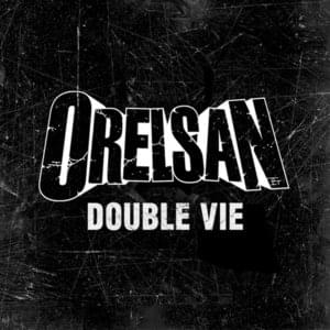 Double vie - OrelSan