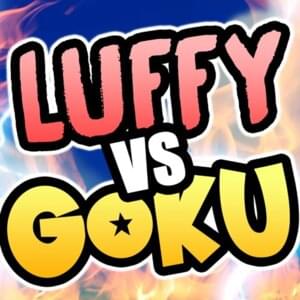 Luffy Vs Goku - Rustage (Ft. Shao Dow)