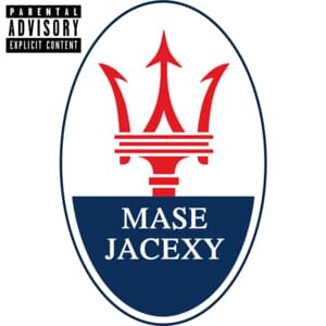 Mase - Jacexy