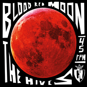 Blood Red Moon - The Hives (Ft. Benny Andersson)