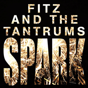 Spark - Fitz and The Tantrums