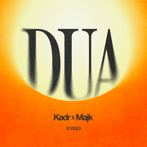 Dua - KADR & Majk