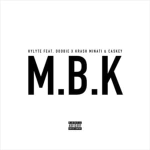 MBK - Hylyte (Ft. Caskey, Doobie & Krash Minati)