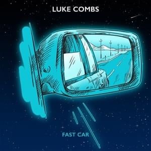 Fast Car - Luke Combs