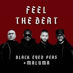 FEEL THE BEAT - Black Eyed Peas (Ft. Maluma)