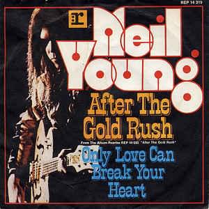 After the Gold Rush - Neil Young