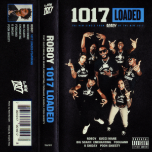 1017 Loaded - Roboy (Ft. Big Scarr, Enchanting, Foogiano, Gucci Mane, K Shiday & Pooh Shiesty)