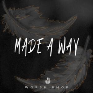 Made A Way - WorshipMob