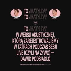 Matylda (na żywo, akustycznie) - Dawid Podsiadło