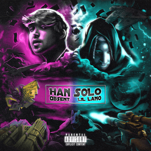 Han Solo - Lil Lano & absent