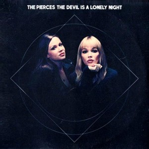 The Devil is a Lonely Night - The Pierces