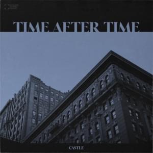 Time After Time - Castle (Aslan Tuskaev)