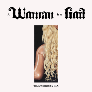 ​​a woman is a god (BIA Remix) - Tommy Genesis & BIA