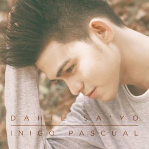 Dahil sa ’Yo - Iñigo Pascual