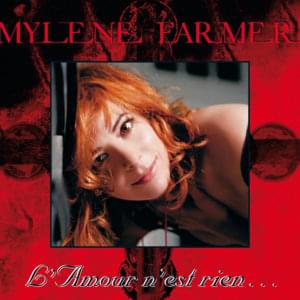 L’amour n’est rien… - Mylène Farmer