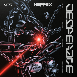 Desperate (Tokyo Machine Remix) - NEFFEX & Tokyo Machine