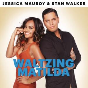 Waltzing Matilda - Jessica Mauboy & Stan Walker