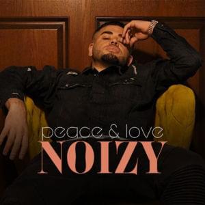 Peace & Love - Noizy