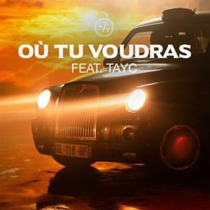 Où tu voudras - 47ter (Ft. Tayc)