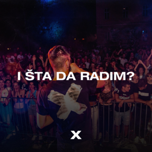 I šta da radim? - ​X (SRB)