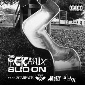 Slid On - The Mekanix (Ft. 4rAx, Benny the Butcher, Mozzy & Scarface)