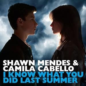 I Know What You Did Last Summer - Shawn Mendes & Camila Cabello