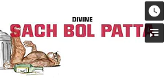 Sach Bol Patta - DIVINE