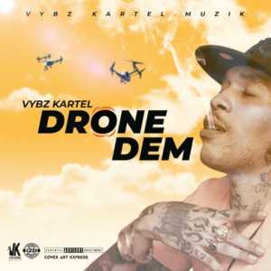 Drone Dem - Vybz Kartel