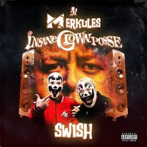 Swish - Merkules (Ft. Insane Clown Posse)