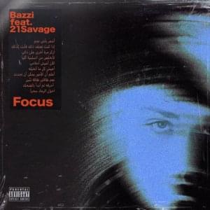 Focus - Bazzi (Ft. 21 Savage)