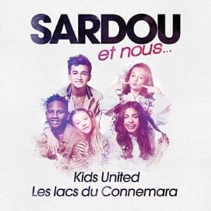 Les lacs du Connemara - Kids United