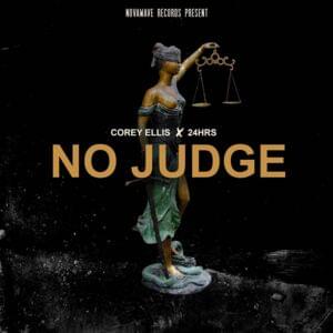 No Judge - Corey Ellis & 24hrs