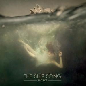 The Ship Song Project - Various Artists (Ft. Angus Stone, Australian Chamber Orchestra, Daniel Johns, John Bell, Julia Stone, Katie Noonan, Kev Carmody, Martha Wainwright, Neil Finn, Paul Kelly, Sarah Blasko, The Sydney Symphony, Teddy Tahu Rhodes & The T