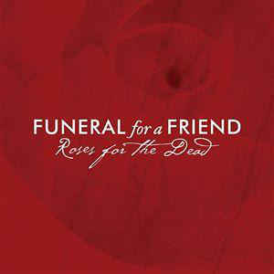 Roses for the Dead - Funeral for a Friend