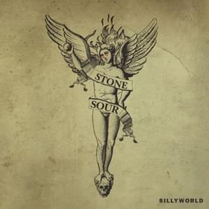 ​sillyworld - Stone Sour