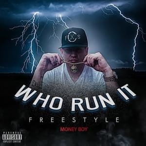 Who Run It Freestyle - Money Boy