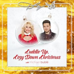 Cuddle Up, Cozy Down Christmas - Dolly Parton & Michael Bublé