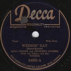 Weddin’ Day - Bing Crosby & The Andrews Sisters