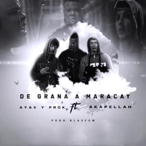 De Graná a Maracay - Ayax y Prok (Ft. Akapellah)