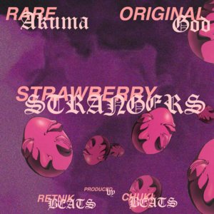 Strawberry Strangers - RARE AKUMA (Ft. Original God)