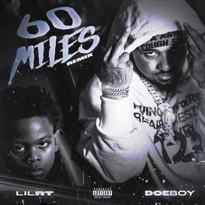 60 Miles 3 - Lil RT (Ft. Doe Boy)