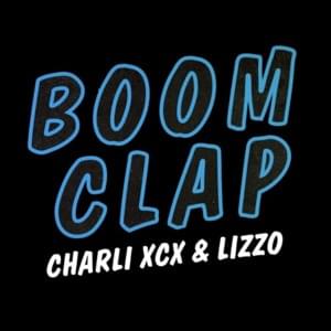 Boom Clap (Demo) - Charli xcx (Ft. Lizzo)