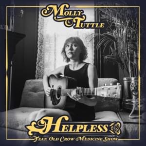 Helpless - Molly Tuttle (Ft. Old Crow Medicine Show)