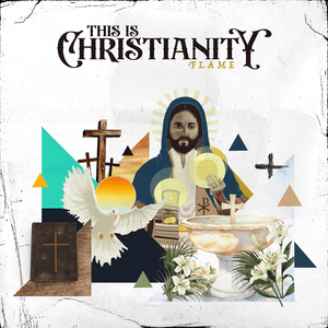 This Is Christianity - FLAME (Ft. Dr Gerhard Bode)