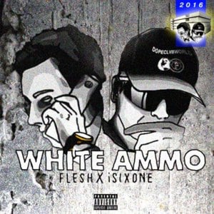 White Ammo - FLESH (Ft. ​i61)