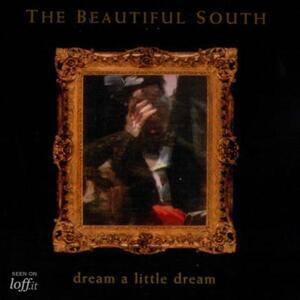 Dream A Little Dream - The Beautiful South