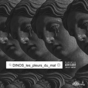 Les pleurs du mal - Dinos