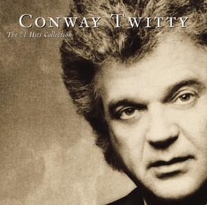 (I Can’t Believe) She Gives It All to Me - Conway Twitty